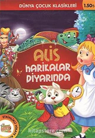 Alis Harikalar Diyarında / Dünya Çocuk Klasikleri