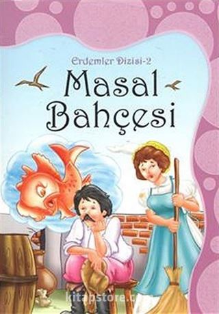 Masal Bahçesi / Erdemler Dizisi-2