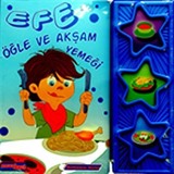 Efe Öğle ve Akşam Yemeği / Efe Serisi (Sesli Kitap) 3-6 Yaş