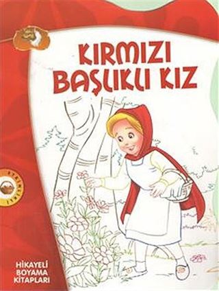 Kırmızı Başlıklı Kız / Hikayeli Boyama Kitapları