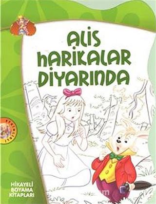 Alis Harikalar Diyarında / Hikayeli Boyama Kitapları