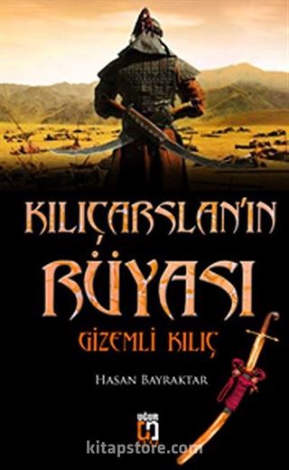 Kılıçarslan'ın Rüyası Gizemli Kılıç