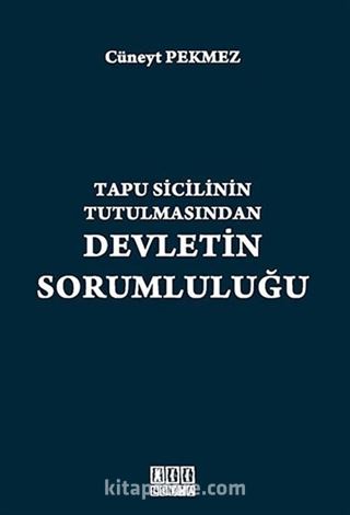 Tapu Sicilinin Tutulmasından Devletin Sorumluluğu