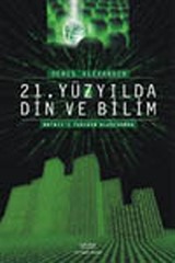 21.Yüzyılda Din ve Bilim