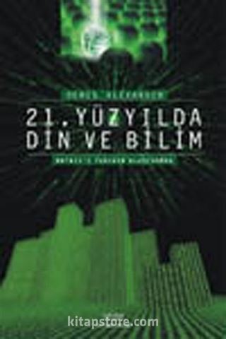 21.Yüzyılda Din ve Bilim