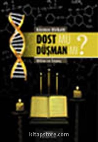 Dost mu Düşman mı ?