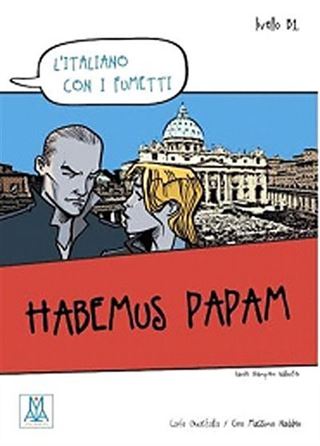 Habemus Papam (L'italiano con i fumetti- Livello: B1) İtalyanca Okuma Kitabı