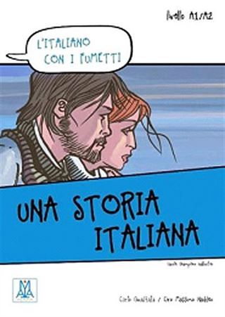 Una storia italiana (L'italiano con i fumetti- Livello: A1-A2) İtalyanca Okuma Kitabı