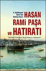 II.Abdülhamid Devri Son Bahriye Nazırı Hasan Rami Paşa ve Hatıratı