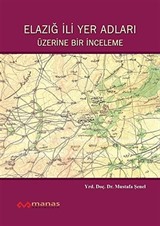 Elazığ İli Yer Adları Üzerine Bir İnceleme