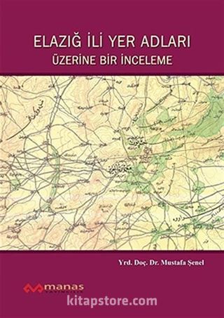 Elazığ İli Yer Adları Üzerine Bir İnceleme