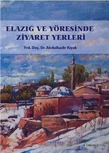 Elazığ ve Yöresinde Ziyaret Yerleri