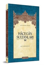 Hacegan Sultanları (Ciltli)