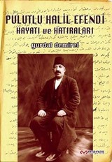 Pulutlu Halil Efendi Hayatı ve Hatıraları