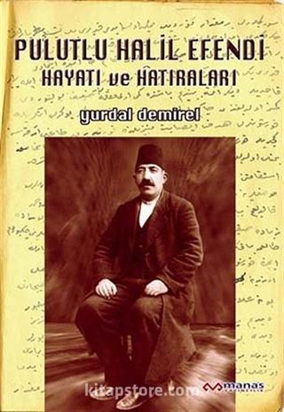 Pulutlu Halil Efendi Hayatı ve Hatıraları