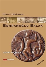 Harput Hükümdarı Behramoğlu Balak