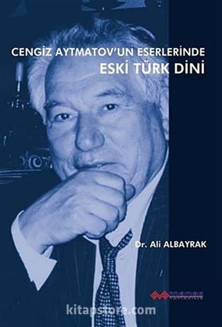 Cengiz Aytmatov'un Eserlerinde Eski Türk Dini