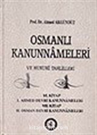 4/Osmanlı Kanunnameleri ve Hukuki Tahlilleri/Kanuni Devri Kanunnameleri 1. Kısım Merkezi ve