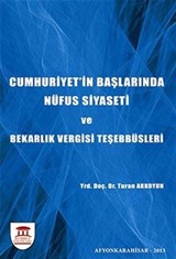 Cumhuriyetin Başlarında Nüfus Siyaseti ve Bekarlık Vergisi Teşebbüsleri