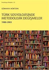 Türk Sosyolojisinde Metodolojik Değişmeler 1980-2003