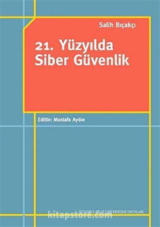 21. Yüzyılda Siber Güvenlik