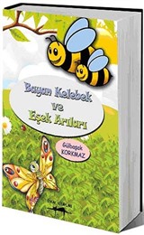 Bayan Kelebek ve Eşek Arıları