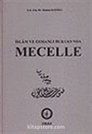 İslam ve Osmanlı Hukukunda Mecelle