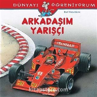 Arkadaşım Yarışçı - Dünyayı Öğreniyorum