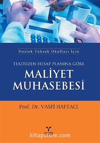 Tekdüzen Hesap Planına Göre Maliyet Muhasebesi