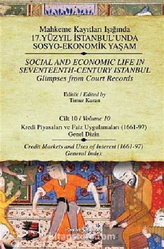 Mahkeme Kayıtları Işığında 17. Yüzyıl İstanbul'unda Sosyo Ekonomik Yaşam - Cilt:10 Kredi Piyasaları ve Faiz Uygulamaları (1661-97)