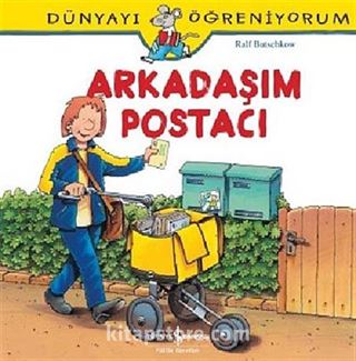 Arkadaşım Postacı - Dünyayı Öğreniyorum