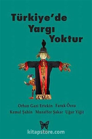 Türkiye'de Yargı Yoktur