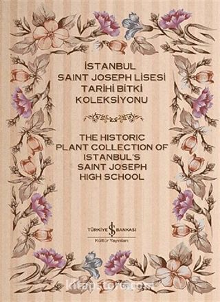 İstanbul Saint Joseph Lisesi Tarihi Bitki Koleksiyonu (2 Cilt)