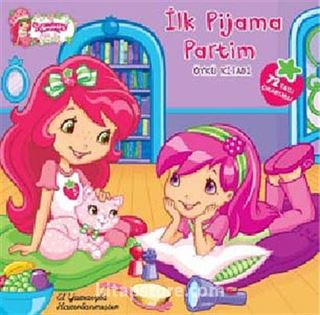 Çilek Kız / İlk Pijama Partim