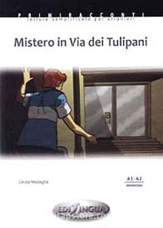 Mistero in Via dei Tulipani (A1-A2) İtalyanca Okuma Kitabı Temel Seviye