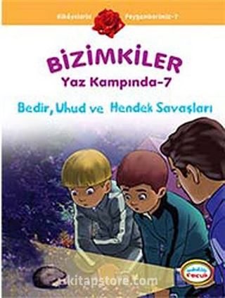 Bedir, Uhud ve Hendek Savaşları / Bizimkiler Yaz Kampında -7