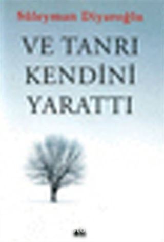 Ve Tanrı Kendini Yarattı