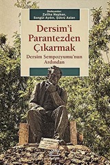 Dersim'i Parantezden Çıkarmak