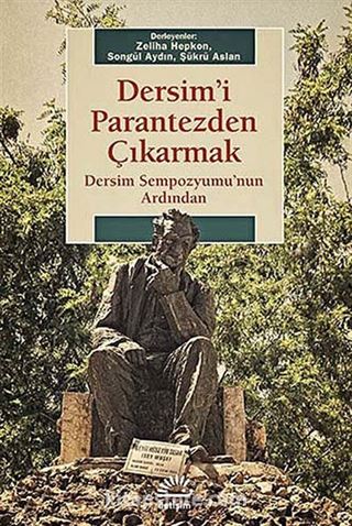 Dersim'i Parantezden Çıkarmak