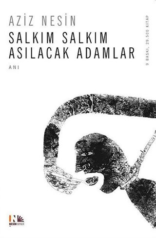 Salkım Salkım Asılacak Adamlar