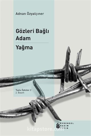 Gözleri Bağlı Adam Yağma / Toplu Öyküler 2