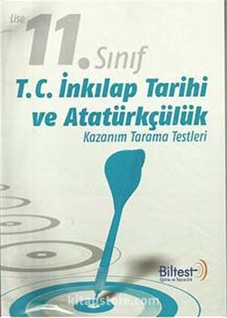 11. Sınıf T. C. İnkılap Tarihi ve Atatürkçülük Kazanım Tarama Testleri