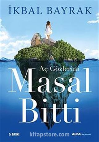 Aç Gözlerini Masal Bitti