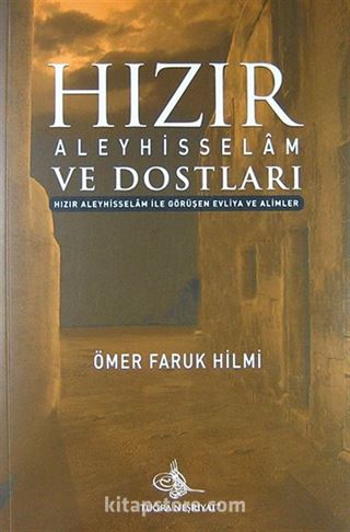 Hızır Aleyhisselam ve Dostları