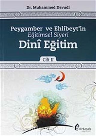 Peygamber ve Ehlibeyt'in Eğitimsel Siyeri Dini Eğitim Cilt:2