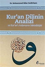 Kur'an Dilinin Analizi ve Kur'an'ı Anlamanın Metodolojisi