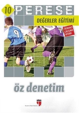 Perese Değerler Eğitimi Öğrenci Çalışma Kitabı 10 / Öz Denetim