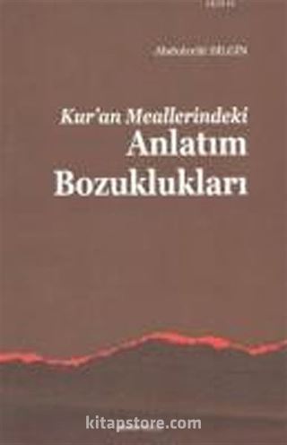 Kur'an Meallerindeki Anlatım Bozuklukları