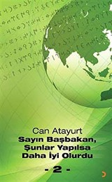 Sayın Başbakan, Şunlar Yapılsa Daha İyi Olurdu -2