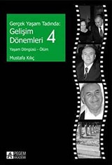 Gerçek Yaşam Tadında: Gelişim Dönemleri 4 - Yaşam Döngüsü - Ölüm